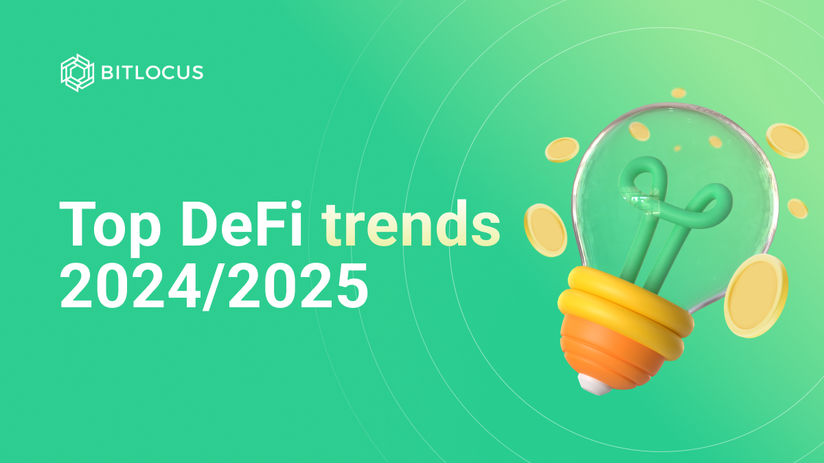 Future of DeFi: Top Trends to Watch in 2024 and 2025